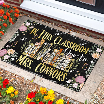 Inspirational Teacher Doormat - “In This Classroom You Are” Welcome Mat - Custom Back to School Rug