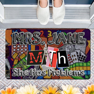 Funny Math Teacher Doormat - Custom Welcome Mat for Classroom - "She Has Problems" Rug - Back to School Gift for Math Teachers