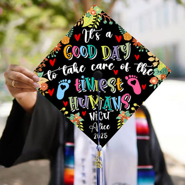 It's A Good Day To Take Care Of Tiniest Humans Graduation Cap Topper, Personalized Nicu Nurse Grad Cap