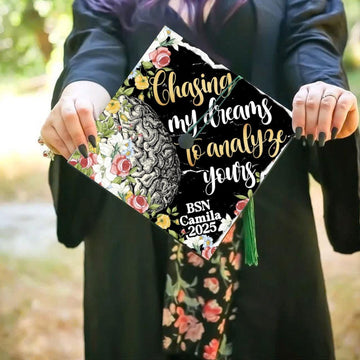 Personalized BSN Psychology Graduation Cap Topper, Chasing My Dreams To Analyze Yours Grad Cap