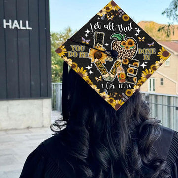 Future Teacher Graduation Cap Topper, Love Teaching Let All That You Do Be Done In Grad Cap