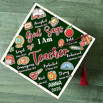 Personalized Teacher Graduation Cap Topper, God Says I Am A Teacher Grad Cap