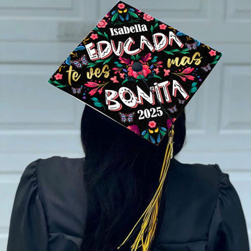 Floral Educada Te Ves Mas Bonita Graduation Cap Topper, Personalized Mexican Grad Cap