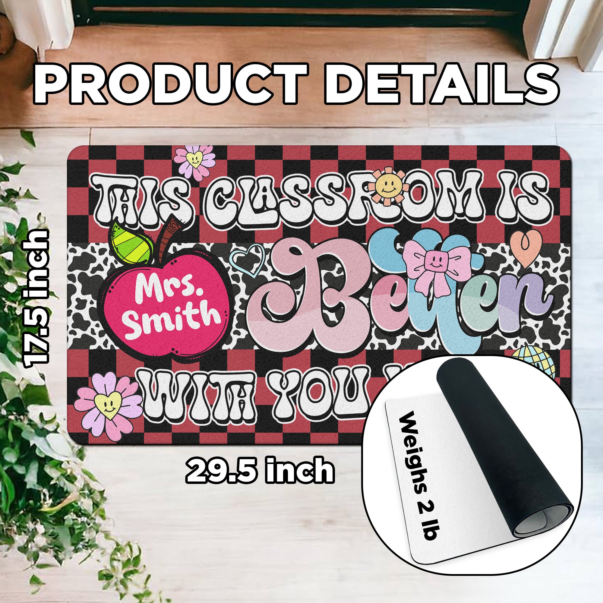 This Classroom Is Better With You In It Doormat - Personalized Teacher Welcome Mat - Cute Classroom Decor - Back to School Gift